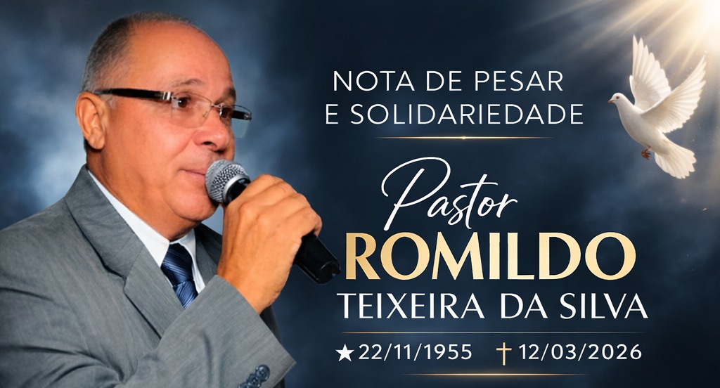 Pastor Romildo Teixeira da Silva – Nota de pesar e solidariedade